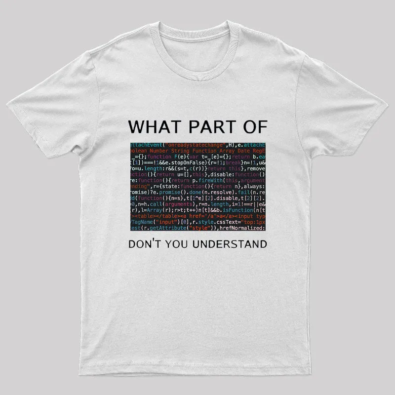 What Part of Complex Code Don't You Understand Nerd T-Shirt - Image 11
