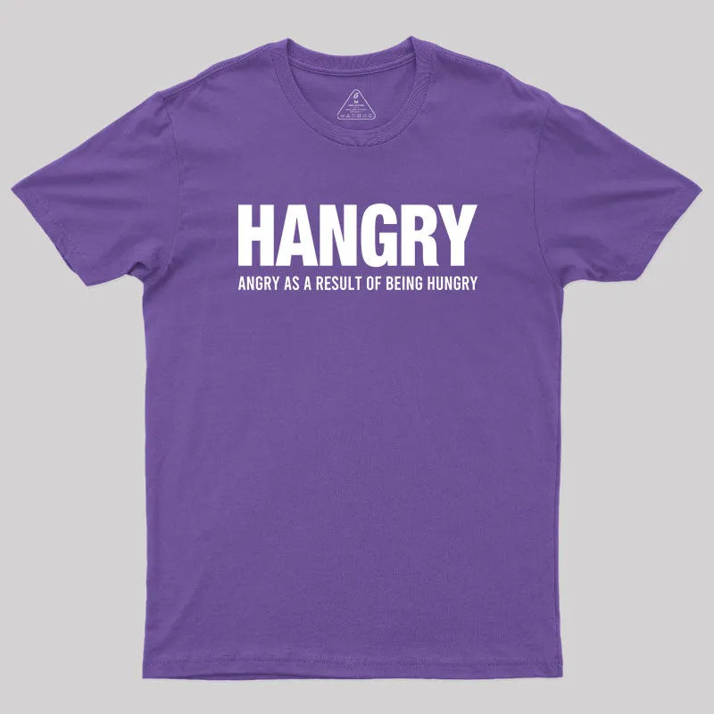 Ngry As A Result Of Being Hungry T-Shirt - Image 6