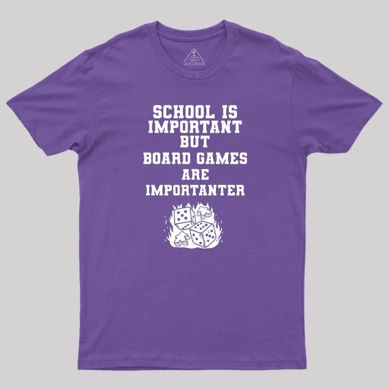 Board Games Is Importanter T-Shirt - Image 6