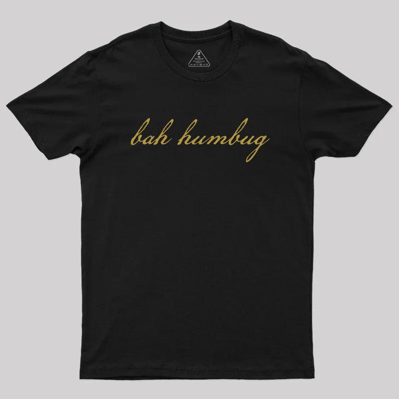 Bah Humbug Christmas Gold Script Geek T-Shirt