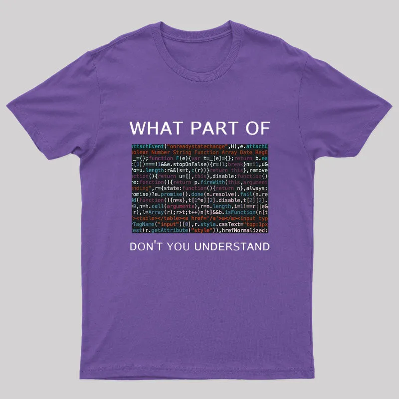 What Part of Complex Code Don't You Understand Nerd T-Shirt - Image 6