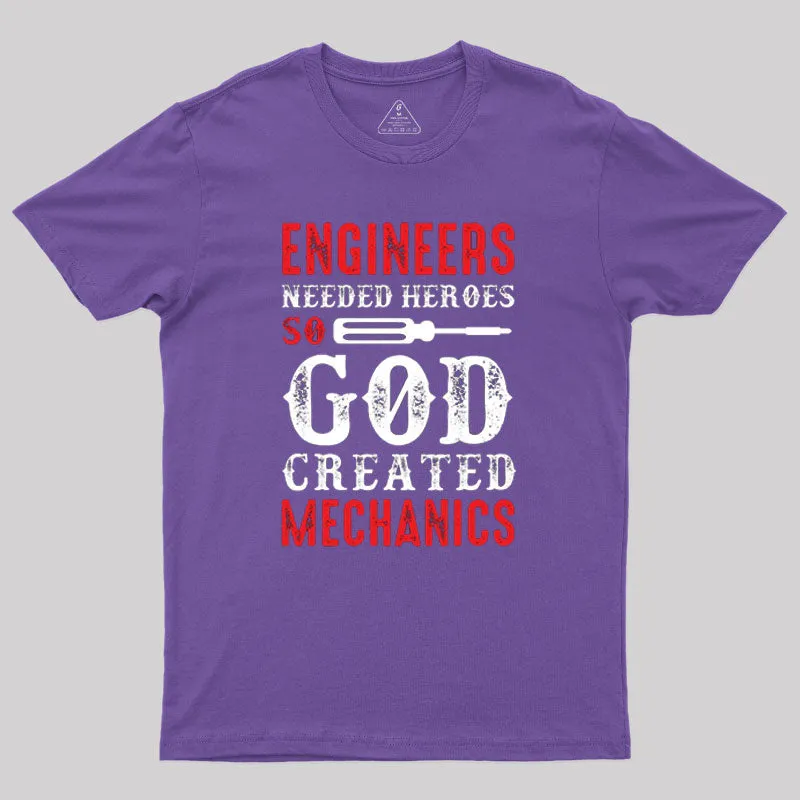 Engineers Needed Heroes So God Created T-Shirt - Image 5