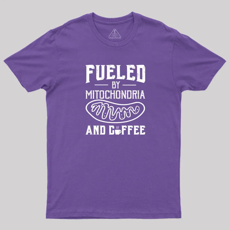 Fueled By Mitochondria And Coffee T-Shirt - Image 6