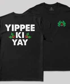 Yippee Ki Yay Front and Back Printed Geek T-Shirt