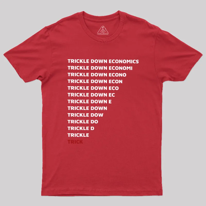 Trickle Down Economics Geek T-Shirt - Image 5