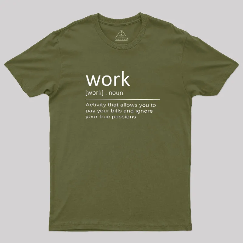 Work Definition Geek T-Shirt - Image 3