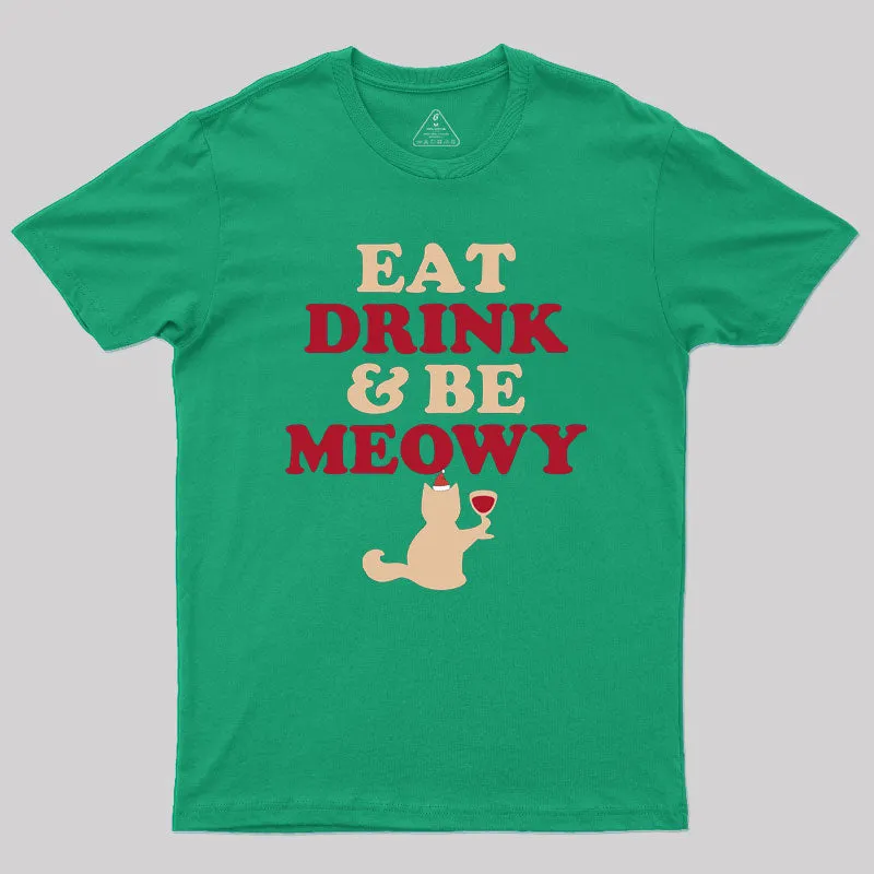 Eat Drink Be Meowy Geek T-Shirt - Image 7