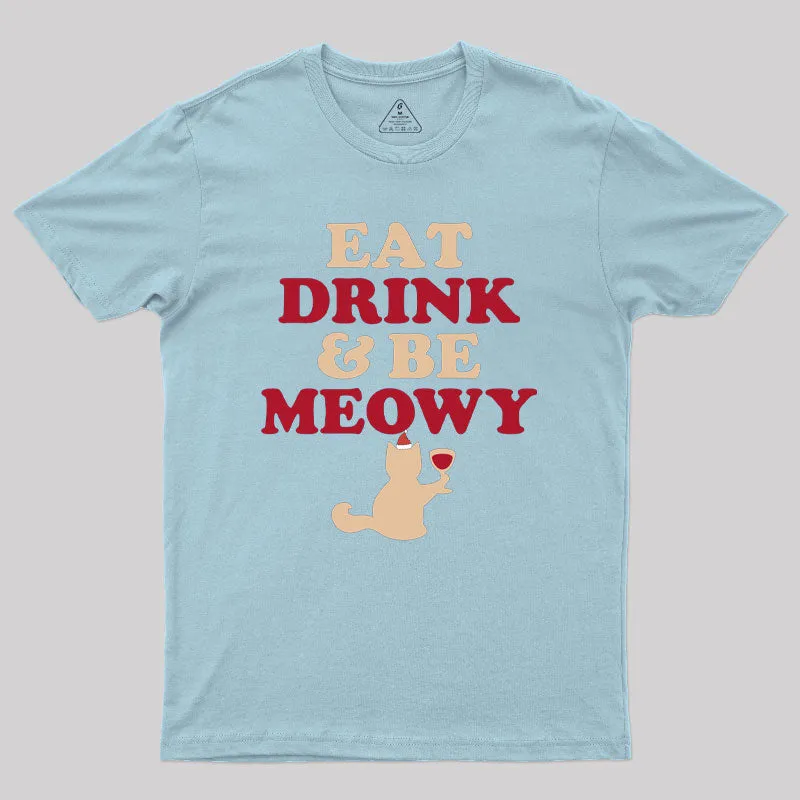 Eat Drink Be Meowy Geek T-Shirt - Image 8