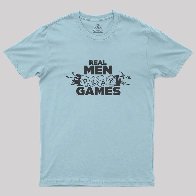 Real Men Play Games Geek T-Shirt - Image 10