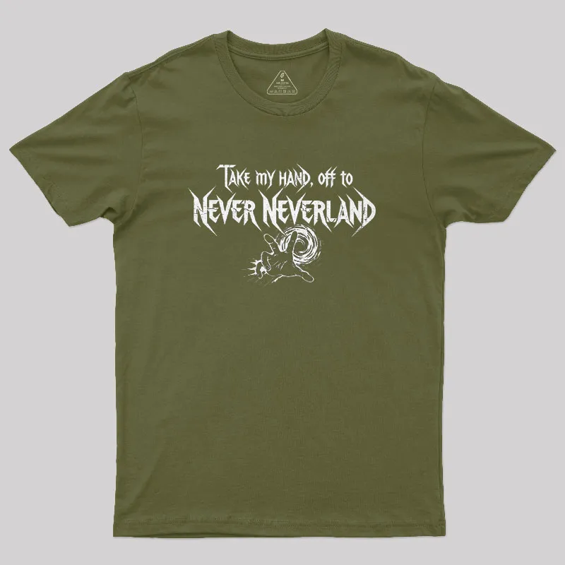 Take My Hand, Off to Never Neverland Geek T-Shirt - Image 3