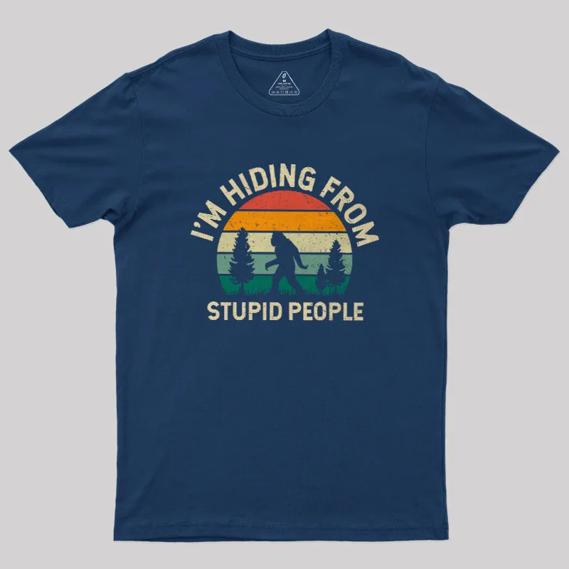 I’m Hiding from Stupid People Geek T-Shirt - Image 2