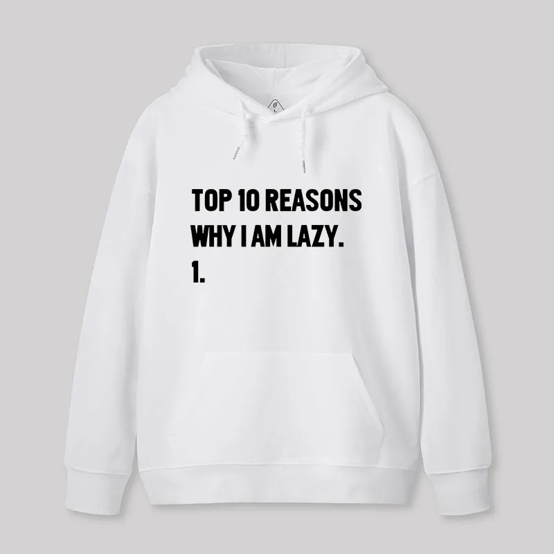 Top 10 Reasons Why I'm Lazy Geek Hoodie - Image 5