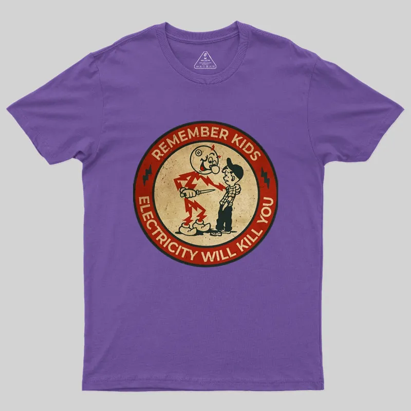 Electricity Will Kill You Kids Geek T-Shirt - Image 7