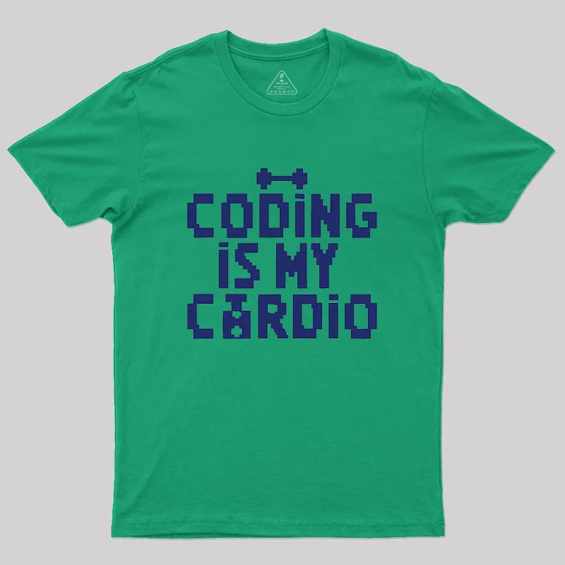 Coding Is My Cardio Geek T-Shirt - Image 8