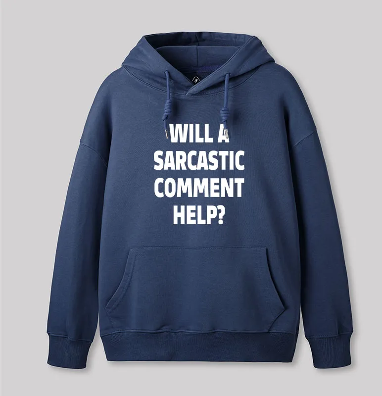 Will a Sarcastic Comment Help Geek Hoodie - Image 3