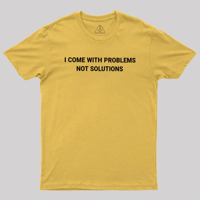 I Come With Problems Geek T-Shirt - Image 6