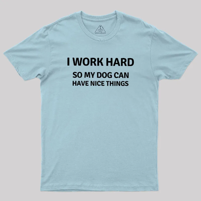 Work Hard Geek T-Shirt - Image 9