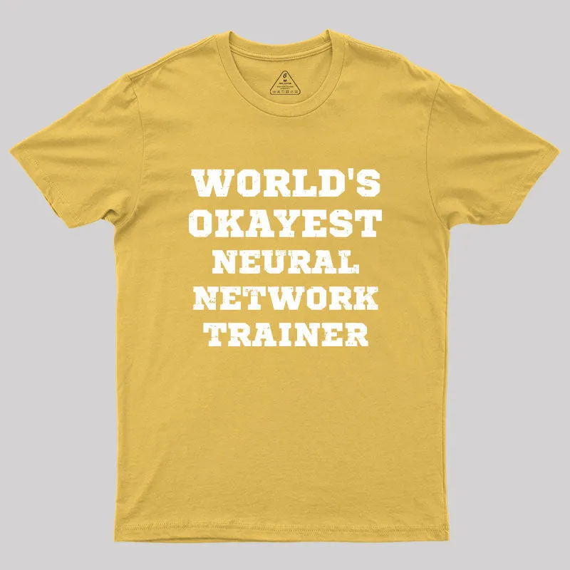 World's Okayest Neural Network Trainer Geek T-Shirt - Image 8