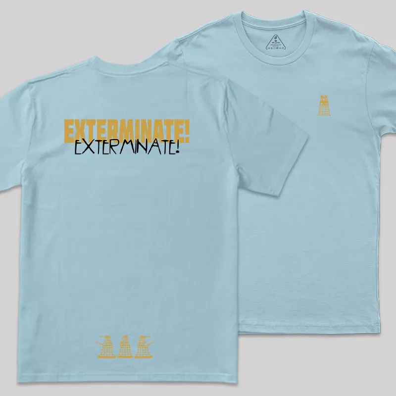 EXTERMINATE! Front and Back Printed Geek T-Shirt - Image 7