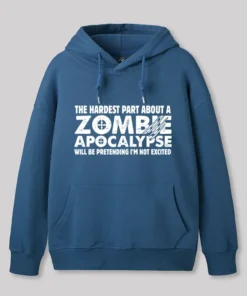 Alternative view of Zombie Apocalypse Hardest Part Pretending Not Excited Geek Hoodie