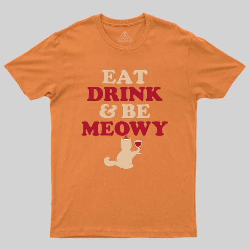 Eat Drink Be Meowy Geek T-Shirt - Image 5