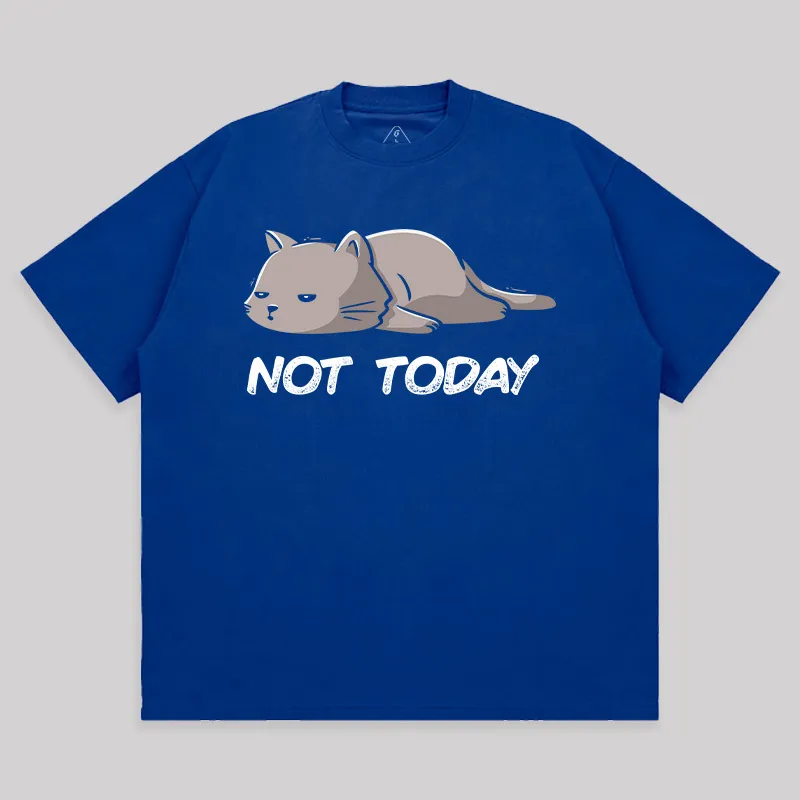 Not Today Unisex Oversized T-shirt - Image 6