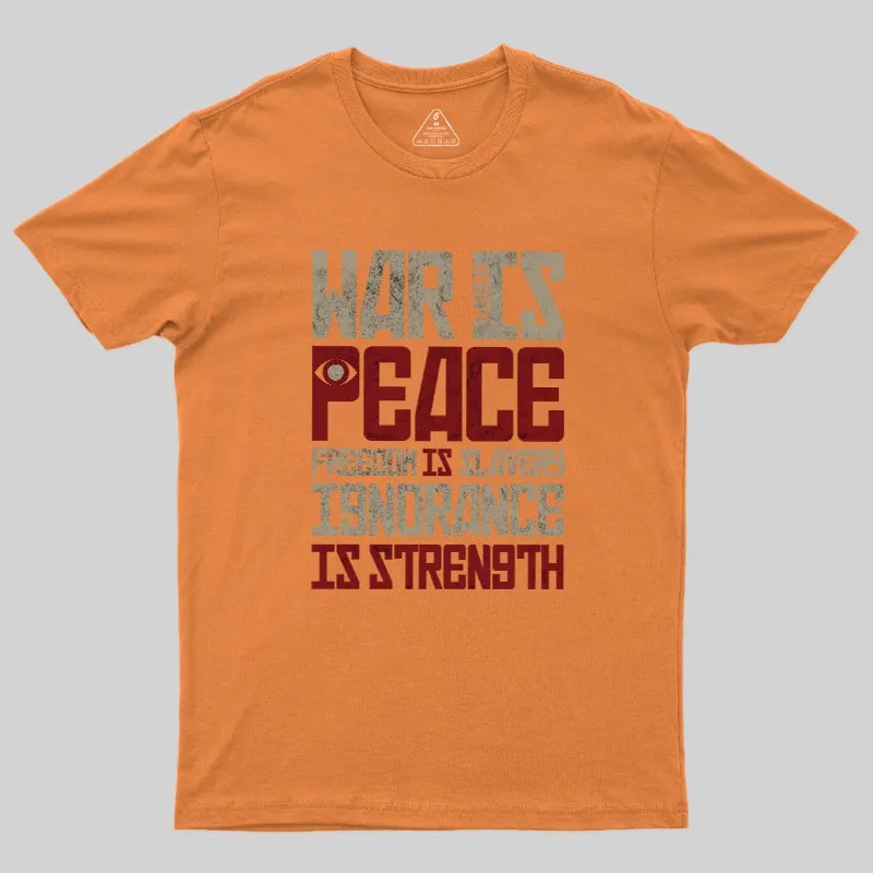 War is Peace Geek T-Shirt - Image 5