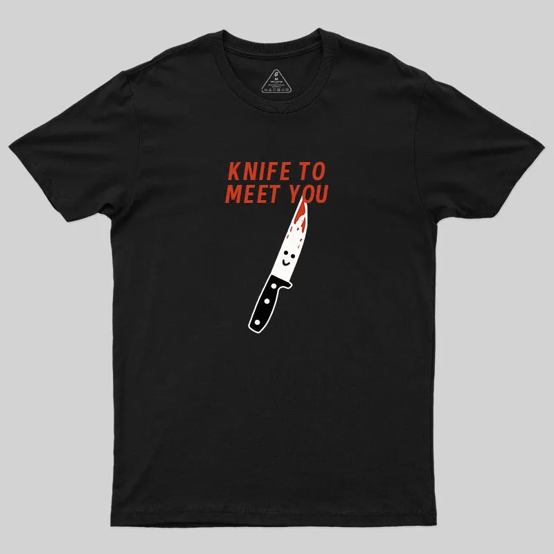 Knife To Meet You T-Shirt - Image 2
