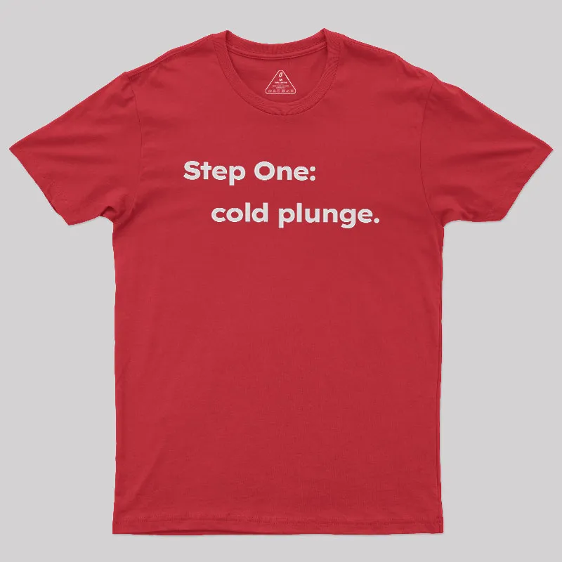 Step One: Cold Plunge Geek T-Shirt - Image 5