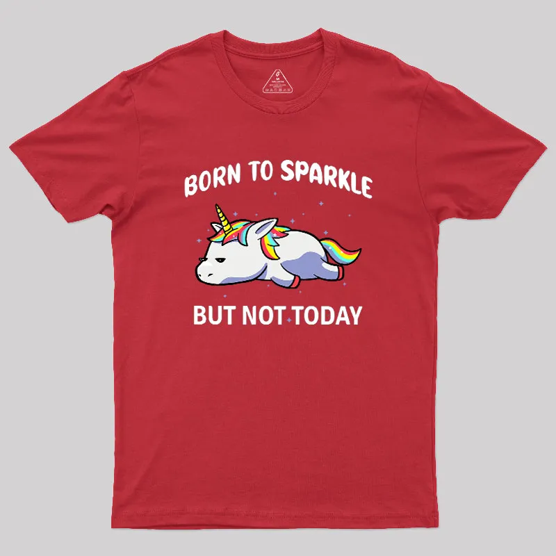 Born To Sparkle Geek T-Shirt - Image 5