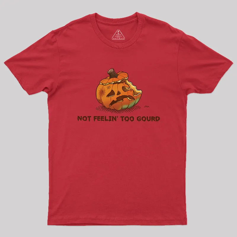 Not Feeling Too Gourd Geek T-Shirt - Image 4