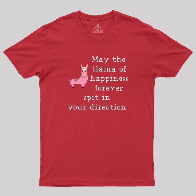 May The Llama Of Happiness Spit In Your Direction Geek T-Shirt - Image 5