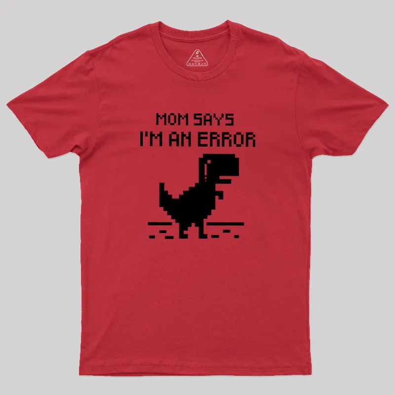 Mom Says Geek T-Shirt - Image 4