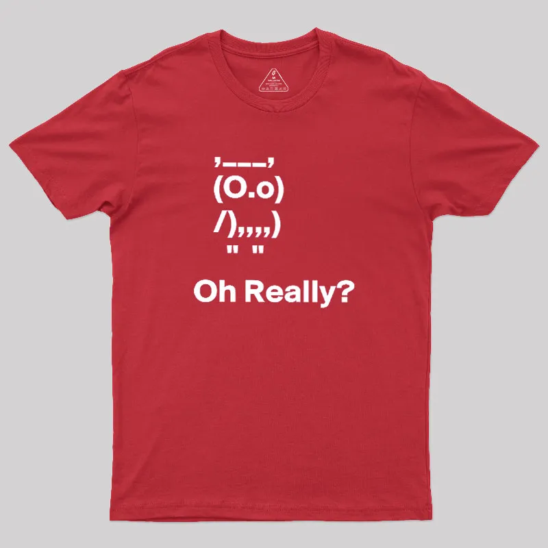 Oh Really Geek T-Shirt - Image 5