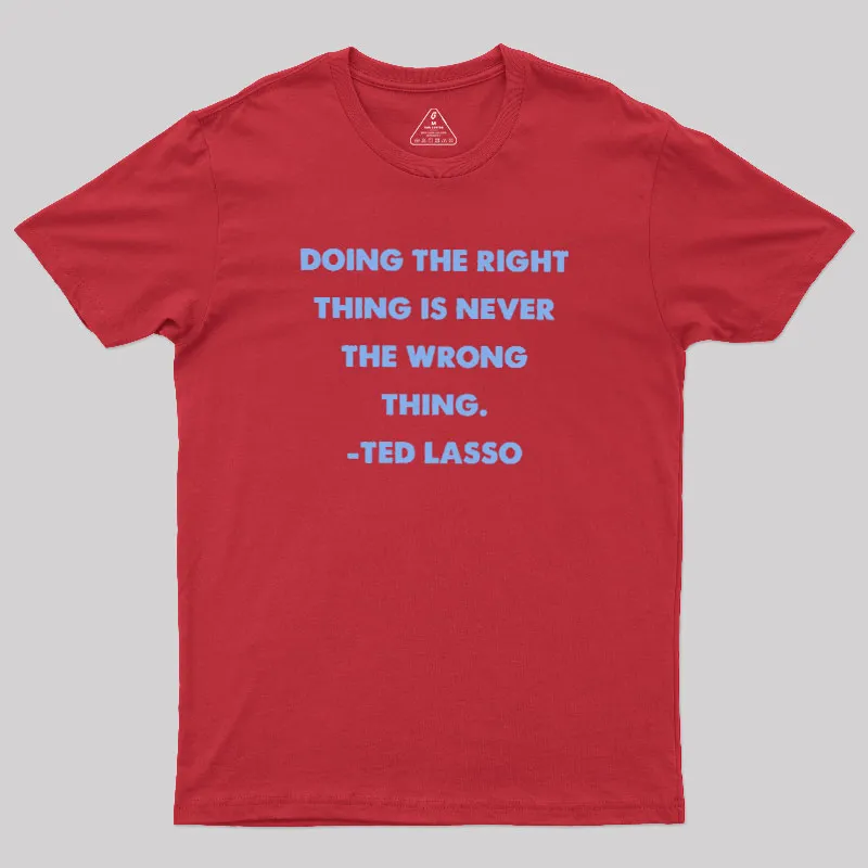 Doing The Right Thing Geek T-Shirt - Image 5