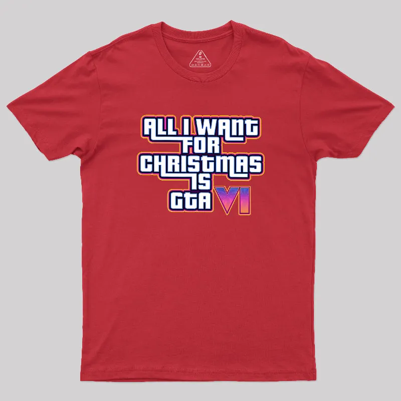 All I Want For Christmas Is GTA vi Geek T-Shirt - Image 5