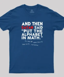 Alternative view of Put The Alphabet In Math T-Shirt