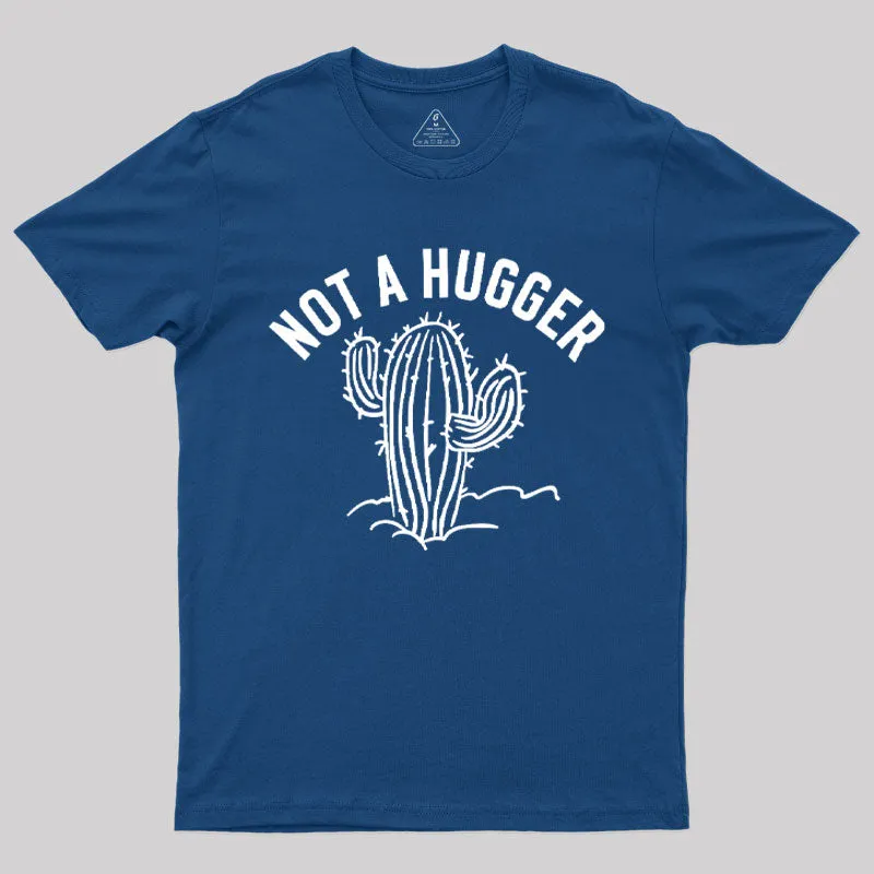 Not a Hugger Cactus Funny Sarcastic T-Shirt - Image 2