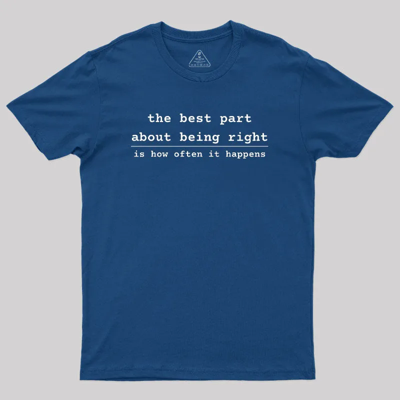 Being Right Geek T-Shirt