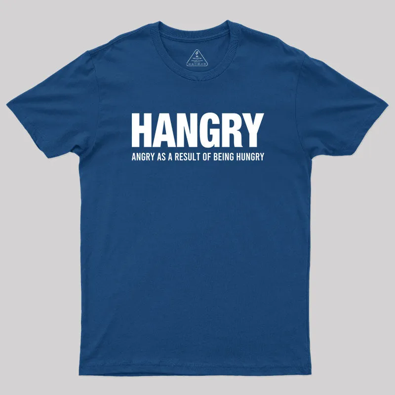 Ngry As A Result Of Being Hungry T-Shirt - Image 2