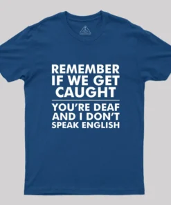 Alternative view of If We Get Caught Geek T-Shirt