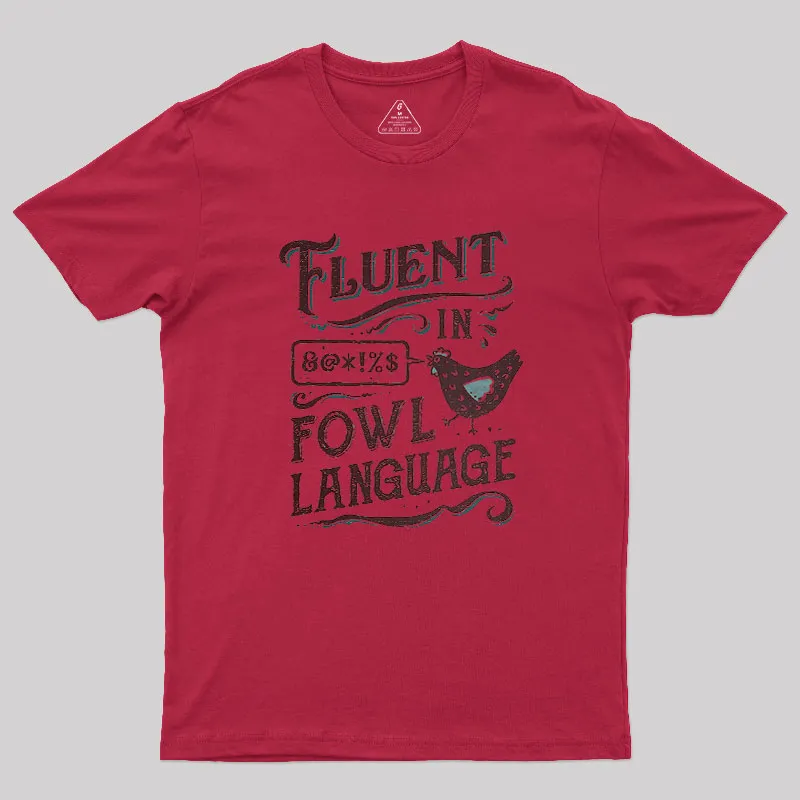 Fluent In Fowl Language Geek T-Shirt - Image 3