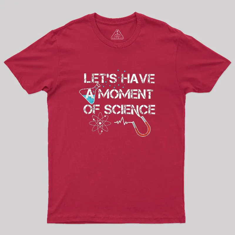 Let's Have A Moment Of Science Geek T-Shirt - Image 4