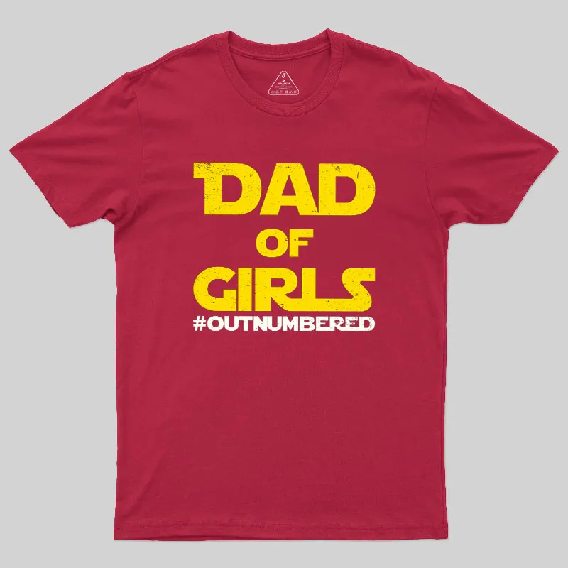 Dad of Girls Outnumbered Geek T-Shirt - Image 4