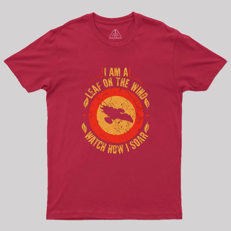 I Am A Leaf On The Wind Firefly Geek T-Shirt - Image 5