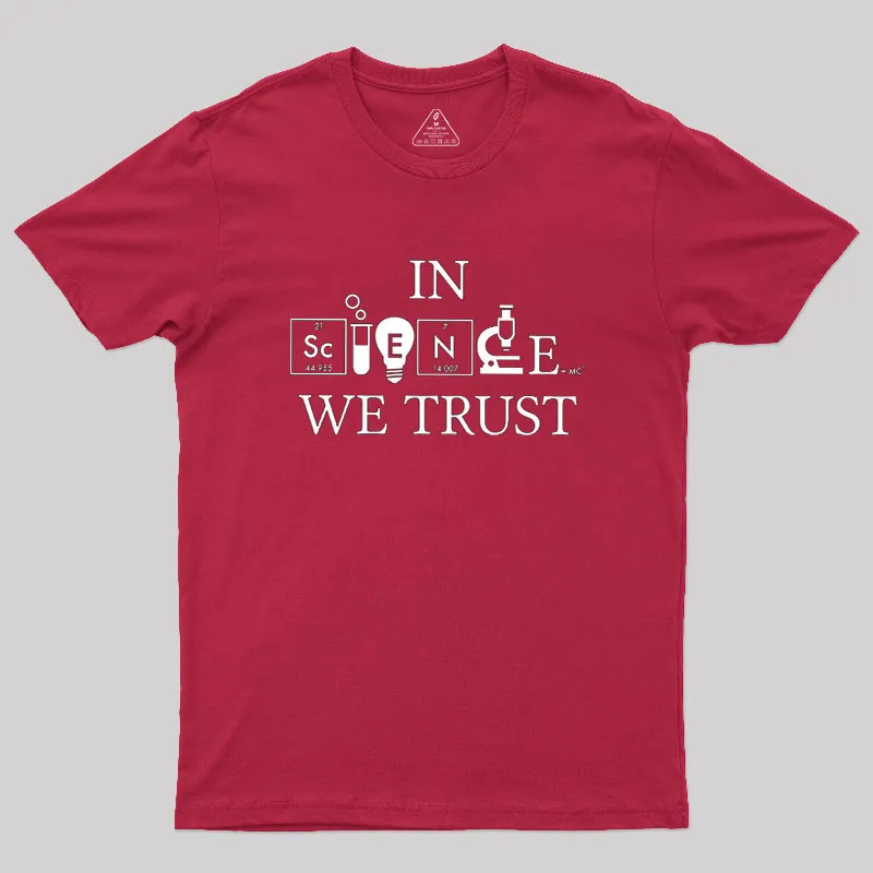 In Science We Trust Geek T-Shirt - Image 5