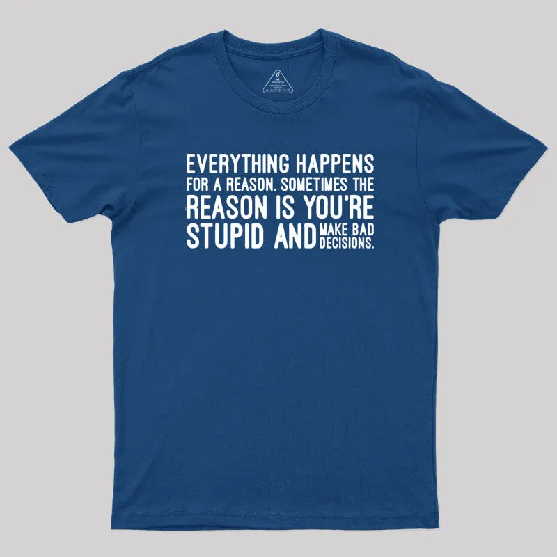 Everything Happens For A Reason T-Shirt - Image 2