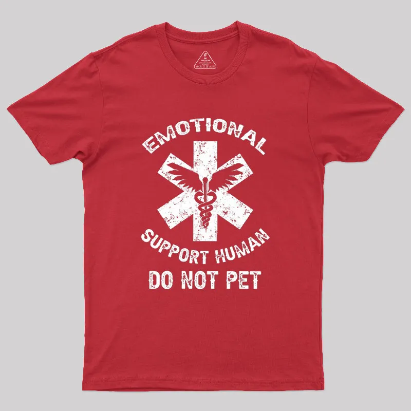 Emotional Support Human Do Not Pet Geek T-Shirt - Image 4