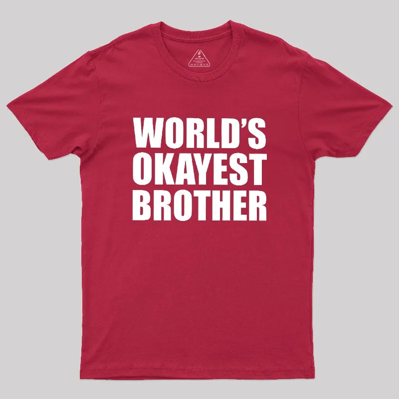 World's Okayest Brother Geek T-Shirt - Image 5