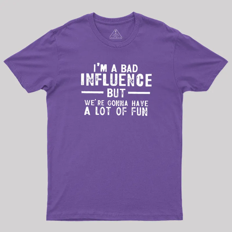 I'm a Bad T-Shirt - Image 6